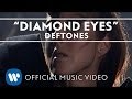 Deftones  diamond eyes official music