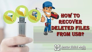 how to recover deleted files from usb? | working solutions | rescue digital media