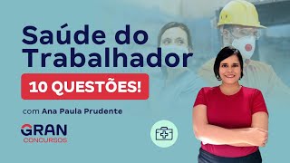 Saúde do trabalhador em 10 questões!