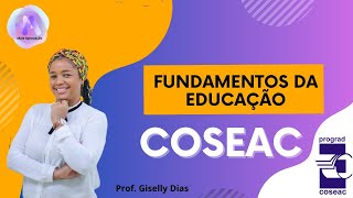 Os conteúdos de Fundamentos da Educação  mais cobrados  pela Banca COSEAC
