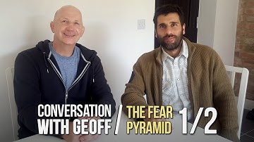 CONVERSATION WITH GEOFF THOMPSON. FEAR PYRAMID. PART 1