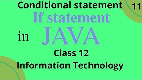 If statement in java || Conditional statement || class 12 Information Technology
