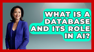 What Is A Database And Its Role In AI? - Tech Terms Explained