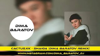 cactus.kk - Shaiqa (Dima Baratov Remix)