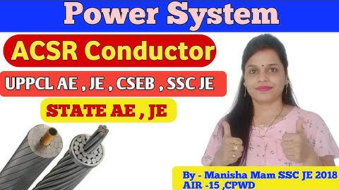 POWER SYSTEM I ACSR CONDUCTOR I Full explanation I UPPCL I CSEB I SSC JE I ESE I STATE AE I JE
