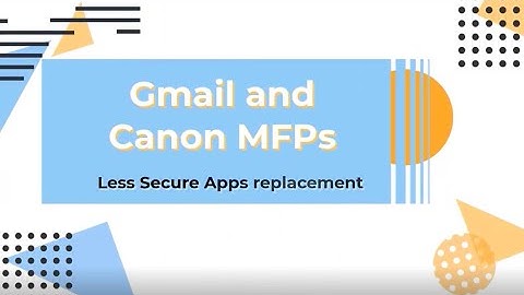 Gmail Workaround for Canon MFPs