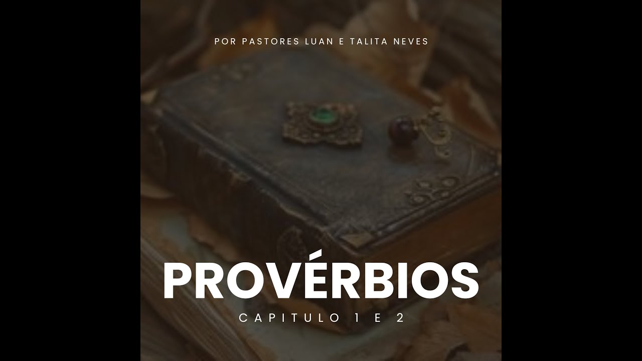 Provérbios 1 - 2