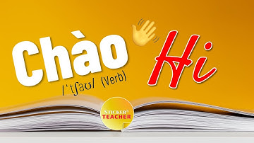 How to say Hello in Southern Vietnamese