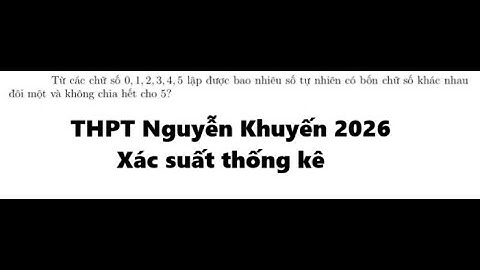 Toán 11: Từ các chữ số 0,1,2,3,4,5 lập được bao nhiêu số tự nhiên có bốn chữ số khác nhau đôi một