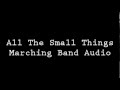All The Small Things - Marching Band Audio