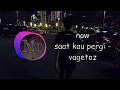 Dj Saat Kau Pergi By Imp Remix Slow Terbaru Viral Tik Tok Mp3 - Mp4 Download
