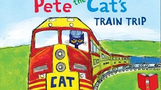 Pete the Cat's Train Trip by James Dean - Kids Books Read Aloud