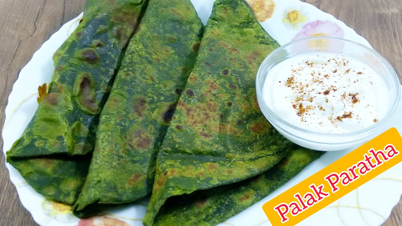 Palak Paratha | Spinach Paratha | Palak Paratha Recipe | Ramadan ...