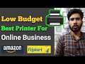Low Budget Best Printer for online Business and online Sellers| Printer for invoice printing|