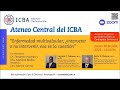 Ateneo Central ICBA &quot;Enfermedad multivalvular, ¿intervenir o no intervenir?&quot; 28 de julio 2022