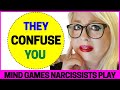 Narcissists Confuse You