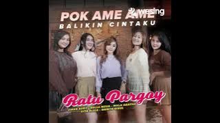 RATU PARGOY - POK AME AME BALIKIN CINTAKU ( WESING MUSIC  )