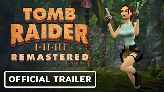 Tomb Raider 1-3 Remastered - Official Launch Trailer