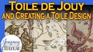 Toile de Jouy, and Creating a Toile Design - Journey to the Château, Ep. 10