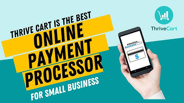 Best Online Payment Processor For Small Business | ThriveCart As An Online Payment Processor