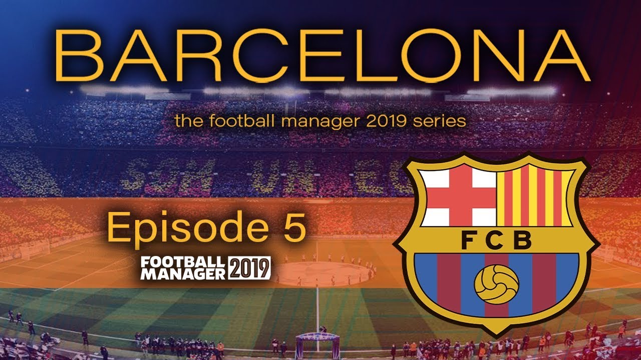 FM19 Barcelona – EP5 – Last Minute Drama – FOOTBALL MANAGER 2019