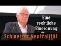 Prof. Dr. Mark Villiger: &quot;Neutralität der Schweiz - eine rechtliche Einordnung&quot; | Bern 3.6.2023