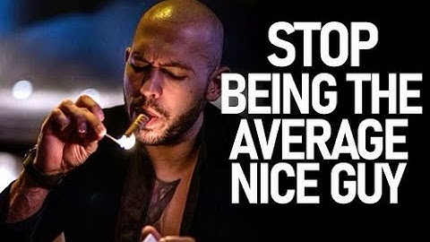 STOP BEING THE AVERAGE NICE GUY | Andrew Tate Motivation - Andrew Tate Motivational Speech