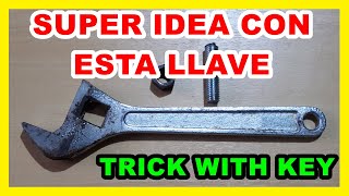 SUPER TRUCO CON LLAVE INGLESA ROTA