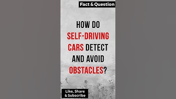 How do self driving cars detect and avoid obstacles?#selfdrivingcars #techexplained