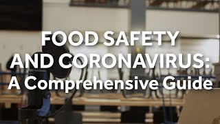 Food Safety and Coronavirus: A Comprehensive Guide