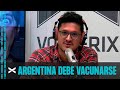 ARGENTINA DEBE VACUNARSE + El país que va a crecer más que China