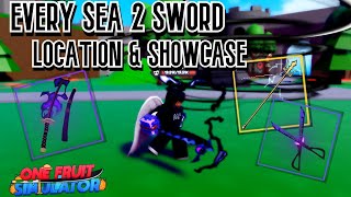 EVERY SEA 2 SWORD LOCATION & SHOWCASE (One Fruit Simulator)