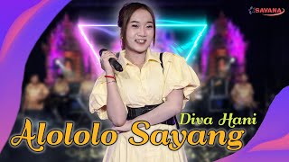 Diva Hani - Alololo Sayang | Om SAVANA Blitar