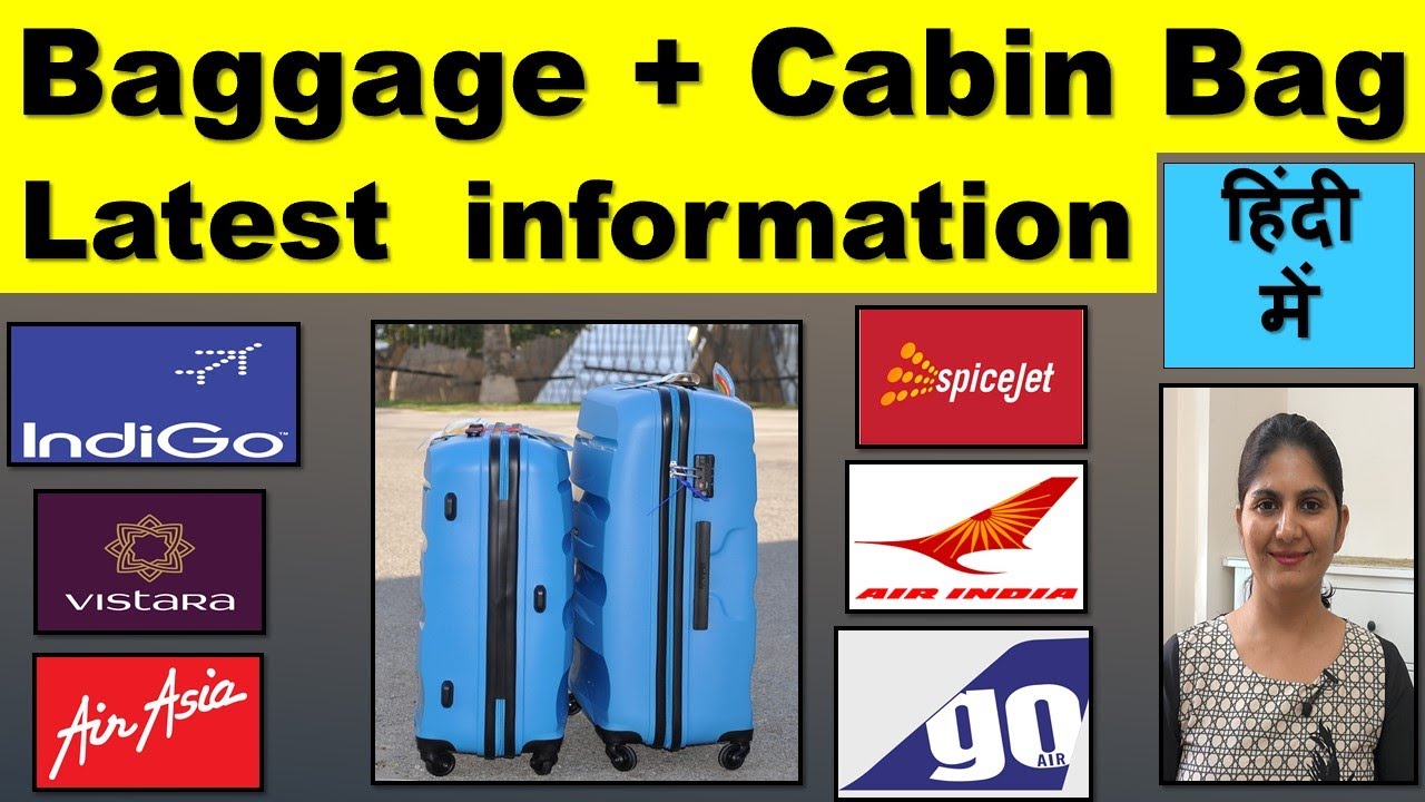 Check in Hand bag cabin Weight allowed Indigo Goair Vistara spicejet ...