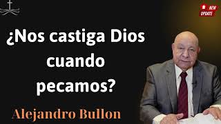 ¿Nos castiga Dios cuando pecamos  Conferencia de Alejandro Bullon