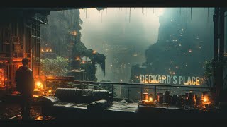 Deckard's Place: Atmospheric Cyberpunk Ambient  Ethereal Sci Fi Music To Focus & Relax