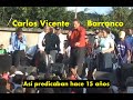 Mira como se predicaba hace 15 años, Escucha al Pastor  Carlos Vicente Barranco y lo sabrás.