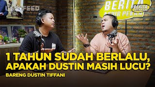 OZA GAK NYANGKA DUSTIN BERUBAH! | #BeritaAkhirPekan with Dustin Tiffani