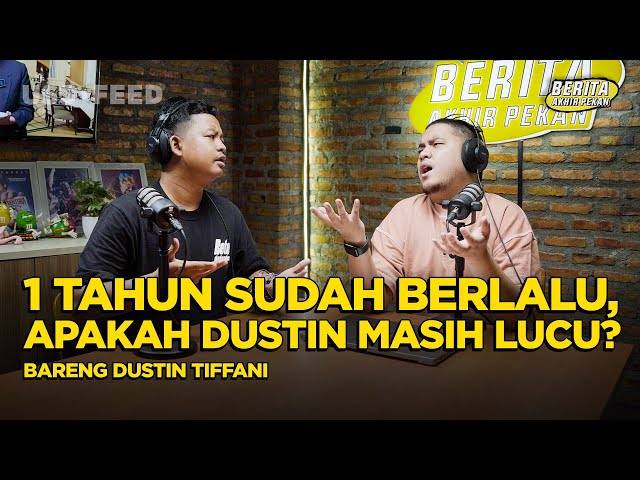 OZA GAK NYANGKA DUSTIN BERUBAH! | #BeritaAkhirPekan with Dustin Tiffani class=