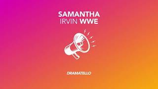 Dramatello - Samantha Irvin WWE (Official Audio)