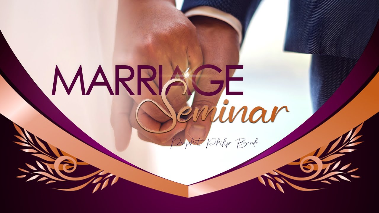 Live Marriage Seminar | Prophet Philip Banda - 26 August 2023