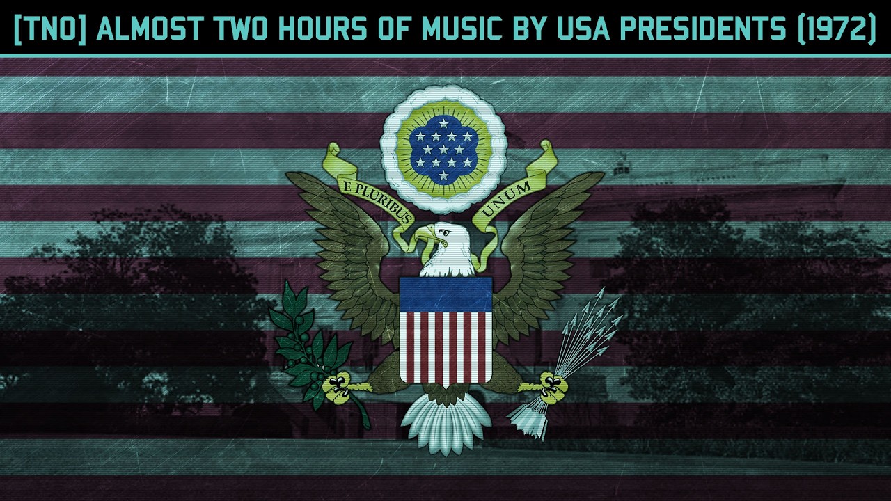 [TNO] Almost two hours of music by USA presidents (1972) - YouTube