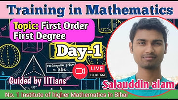 Training | Md. Salauddin alam /Day -1 /Topic: FOFD (ODE)/Guided by Parimal Sir (M.Sc. IIT-Delhi)