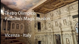 Andrea Palladio's Teatro Olimpico in Vicenza, Italy - The Magical Illusion