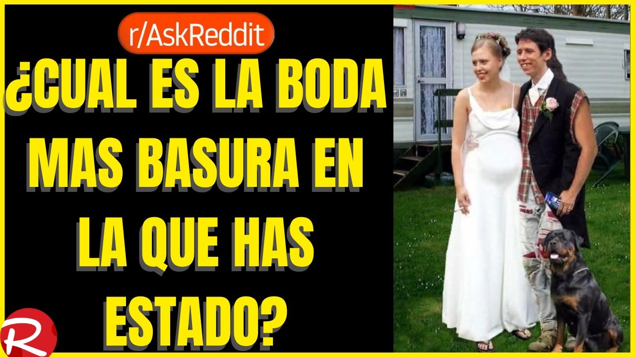 ¿Cuál es la boda mas basura en la que has estado? Reddit español, posts de Reddit.