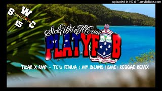 DJ PLATYFOB - TZAR X RMP - TO'U FENUA( MY ISLAND HOME) REGGAE REMIX