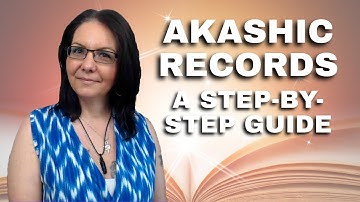 A Beginners Guide To Accessing The Akashic Records