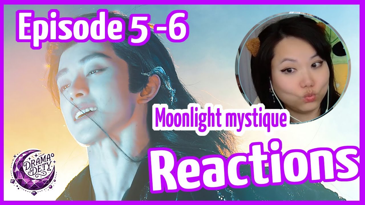 Moonlight Mystique Episode 5 - 6 Reaction Fan Yue Best Scene Zailai ! Again | Bai Lu & Ao Ruipeng