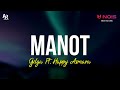 Manot - Happy Asmara Ft. Gilga Sahid (LIRIK)