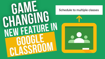 Schedule Assignments to Multiple Classes in Google Classroom